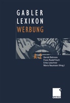 Gerold Behrens, Franz-Rudol Esch, Franz-Rudolf Esch, Erika Leischner, Erika Leischner u a, Maria Neumaier - Gabler Lexikon Werbung