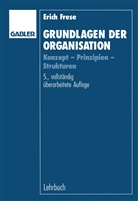 Erich Frese - Grundlagen der Organisation