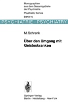 M Schrenk, M. Schrenk - Über den Umgang mit Geisteskranken
