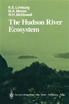 Karin Limburg, Karin E Limburg, Karin E. Limburg, William H McDowell, William H. McDowell, Mary Moran... - The Hudson River Ecosystem