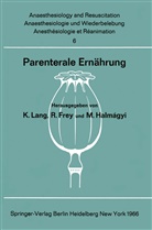 Rudol Frey, Rudolf Frey, M Halmagyi, M. Halmagyi, Konrad Lang - Parenterale Ernährung