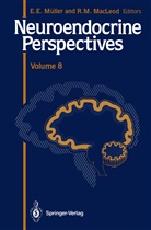 Robert M MacLeod, Robert M. MacLeod, Eugenio Müller, Eugenio E Müller, Eugenio E. Müller, Robert M. MacLeod... - Neuroendocrine Perspectives