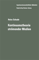 Heinz Schade - Kontinuumstheorie strömender Medien