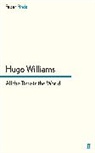 Hugo Williams, Hugo (poetry ed Spectator) Williams - All the Time in the World
