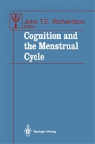 John Richardson, John T. E. Richardson, John T.E. Richardson, Joh T E Richardson, John T E Richardson - Cognition and the Menstrual Cycle