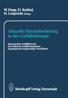 W. Hepp, H Loeprecht, H. Loeprecht, Raithel, D Raithel, D. Raithel - Aktuelle Herausforderung in der Gefäßchirurgie