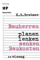 Ernst G Brehmer, Ernst G. Brehmer - Bauherren planen, lenken, senken Baukosten