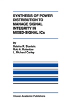 L Richa Carley, L. Richard Carley, Larry Richard Carley, Rob Rutenbar, Rob A Rutenbar, Rob A. Rutenbar... - Synthesis of Power Distribution to Manage Signal Integrity in Mixed-Signal ICs