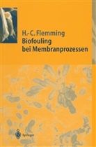 Hans-Curt Flemming - Biofouling bei Membranprozessen