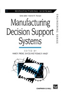 Thomas Hanley, Thomas R. Hanley, S. S. Kolli, S.S. Kolli, Hamid R. Parsaei, Thoma R Hanley... - Manufacturing Decision Support Systems