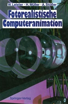 Wolfgan Leister, Wolfgang Leister, Heinric Müller, Heinrich Müller, Achim Stößer - Fotorealistische Computeranimation