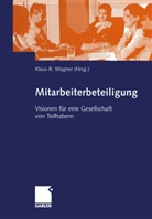 Klaus- Wagner, Klaus-R Wagner, Klaus-R. Wagner - Mitarbeiterbeteiligung