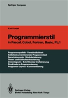 Karl Kurbel - Programmierstil in Pascal, Cobol, Fortran, Basic, PL/I