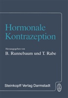 Rabe, Rabe, T. Rabe, Runnebaum, B Runnebaum, B. Runnebaum... - Hormonale Kontrazeption