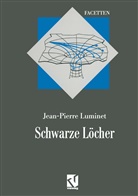 Jean-Pierre Luminet - Schwarze Löcher