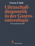 Francis S Weill, Francis S. Weill - Ultraschalldiagnostik in der Gastroenterologie
