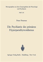 P Petersen, P. Petersen - Die Psychiatrie des primären Hyperparathyreoidismus