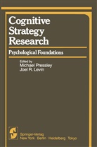 J. R. Levin, Pressley, M Pressley, M. Pressley, R Levin, R Levin - Cognitive Strategy Research