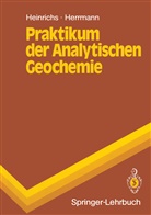 Hartmu Heinrichs, Hartmut Heinrichs, Albert G Herrmann, Albert G. Herrmann - Praktikum der Analytischen Geochemie