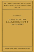Hugo Hadwiger - Vorlesungen Über Inhalt, Oberfläche und Isoperimetrie