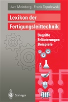 Uw Meinberg, Uwe Meinberg, Topolewski, Topolewski, Frank Topolewski - Lexikon der Fertigungsleittechnik