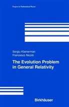 Sergi Klainerman, Sergiu Klainerman, Francesco Nicolo, Francesco Nicolo' - The Evolution Problem in General Relativity