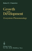 Robert E Ulanowicz, Robert E. Ulanowicz - Growth and Development