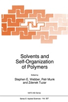 Pet Munk, Petr Munk, Zdenek Tuzar, S. E. Webber, S.E. Webber - Solvents and Self-Organization of Polymers