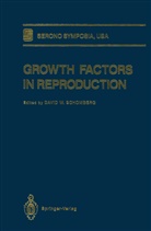 David W. Schomberg, Davi W Schomberg, David W Schomberg - Growth Factors in Reproduction