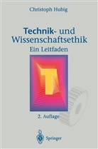 Christoph Hubig - Technik- und Wissenschaftsethik