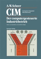 August-Wilhelm Scheer - CIM Computer Integrated Manufacturing