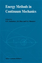 S. N. Antontsev, S.N. Antontsev, J. I. Díaz, J.I. Díaz, I Díaz, J I Díaz... - Energy Methods in Continuum Mechanics