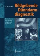 Günther Antes - Bildgebende Dünndarmdiagnostik