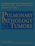 Thomas V Colby, Thomas V. Colby, David Dail, David H Dail, David H. Dail, Samuel Hammar... - Pulmonary Pathology Tumors