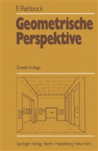 F Rehbock, F. Rehbock - Geometrische Perspektive