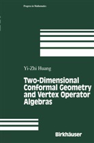 Yi-Zhi Huang - Two-Dimensional Conformal Geometry and Vertex Operator Algebras