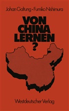Joha Galtung, Johan Galtung, Fumiko Nishimura - Von China lernen?