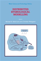Michael B. Abbott, Michae B Abbott, Michael B Abbott, Christian Refsgaard, Christian Refsgaard, Jens Christian Refsgaard - Distributed Hydrological Modelling