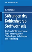 E Fischbach, E. Fischbach, Erich Fischbach - Störungen des Kohlenhydrat-Stoffwechsels