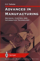 Spyro G Tzafestas, Spyros G Tzafestas, Spyros G Tzafestas, Spyros G. Tzafestas - Advances in Manufacturing
