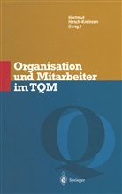 Hartmu Hirsch-Kreinsen, Hartmut Hirsch-Kreinsen - Organisation und Mitarbeiter im TQM