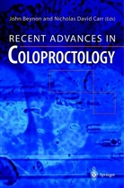 Joh Beynon, John Beynon, Nicholas D. Carr, D Carr, D Carr - Recent Advances in Coloproctology