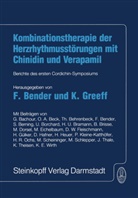 Bender, F Bender, F. Bender, Greeff, Greeff, K. Greeff - Kombinationstherapie der Herzrhytmusstörungen mit Chinidin und Verapamil