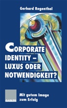Gerhard Regenthal - Corporate Identity - Luxus oder Notwendigkeit?