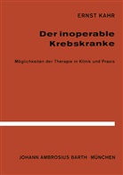 E Kahr, E. Kahr - Der Inoperable Krebskranke
