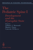 Mauric Choux, Maurice Choux, Concezio Di Rocco, Anthony J. Raimondi - The Pediatric Spine I