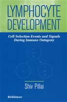 Shiv Pillai - Lymphocyte Development