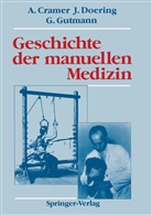 Alber Cramer, Albert Cramer, Jen Doering, Jens Doering, Gottfried Gutmann, Alber Cramer... - Geschichte der manuellen Medizin