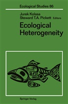 Jure Kolasa, Jurek Kolasa, Steward T. A. Pickett, Steward T.A. Pickett, T A Pickett, T A Pickett - Ecological Heterogeneity