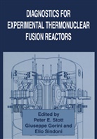 Peter E Stott, Giuseppe Gorini, Eli Sindoni, Elio Sindoni, Peter E. Stott - Diagnostics for Experimental Thermonuclear Fusion Reactors